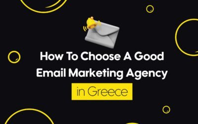 How to Choose a Good Email Marketing Agency in Greece?