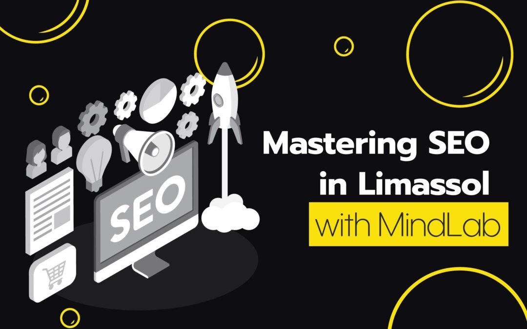 Mastering SEO in Limassol with MindLab