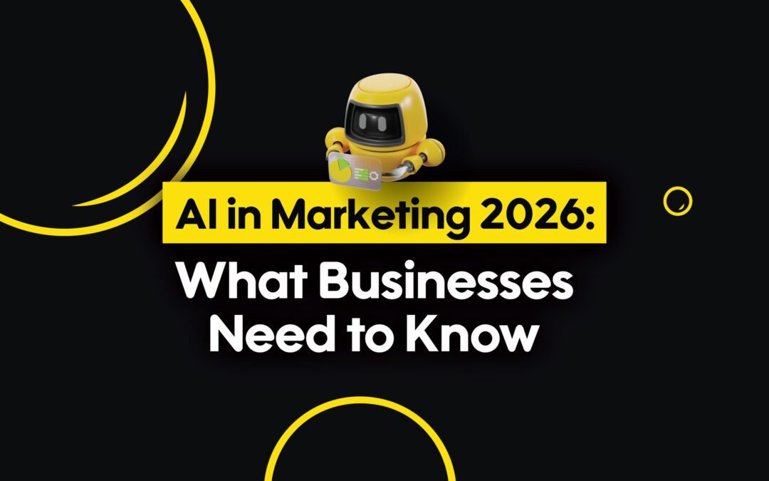 AI in Marketing 2026: What Businesses Need to Know